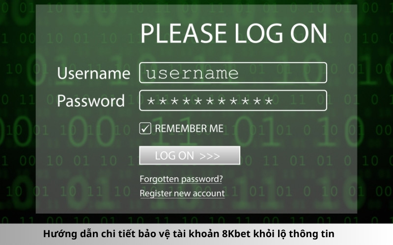 Hướng dẫn chi tiết bảo vệ tài khoản 8Kbet khỏi lộ thông tin